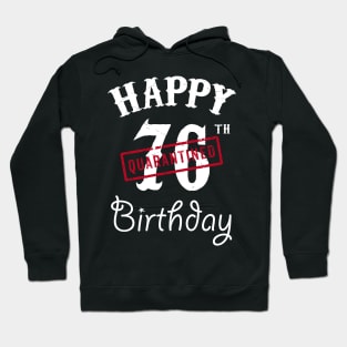 Happy 76th Quarantined Birthday Hoodie